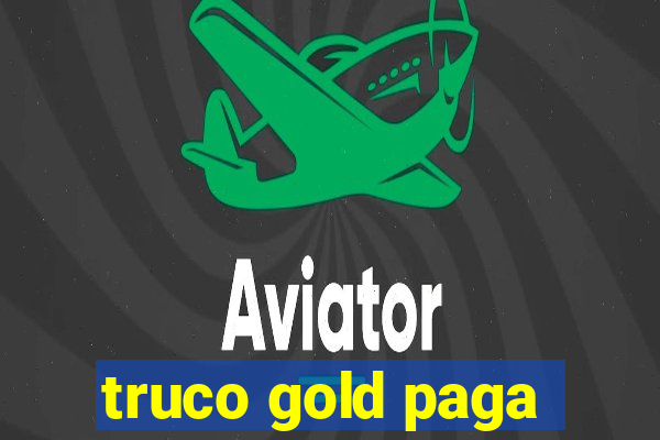 truco gold paga